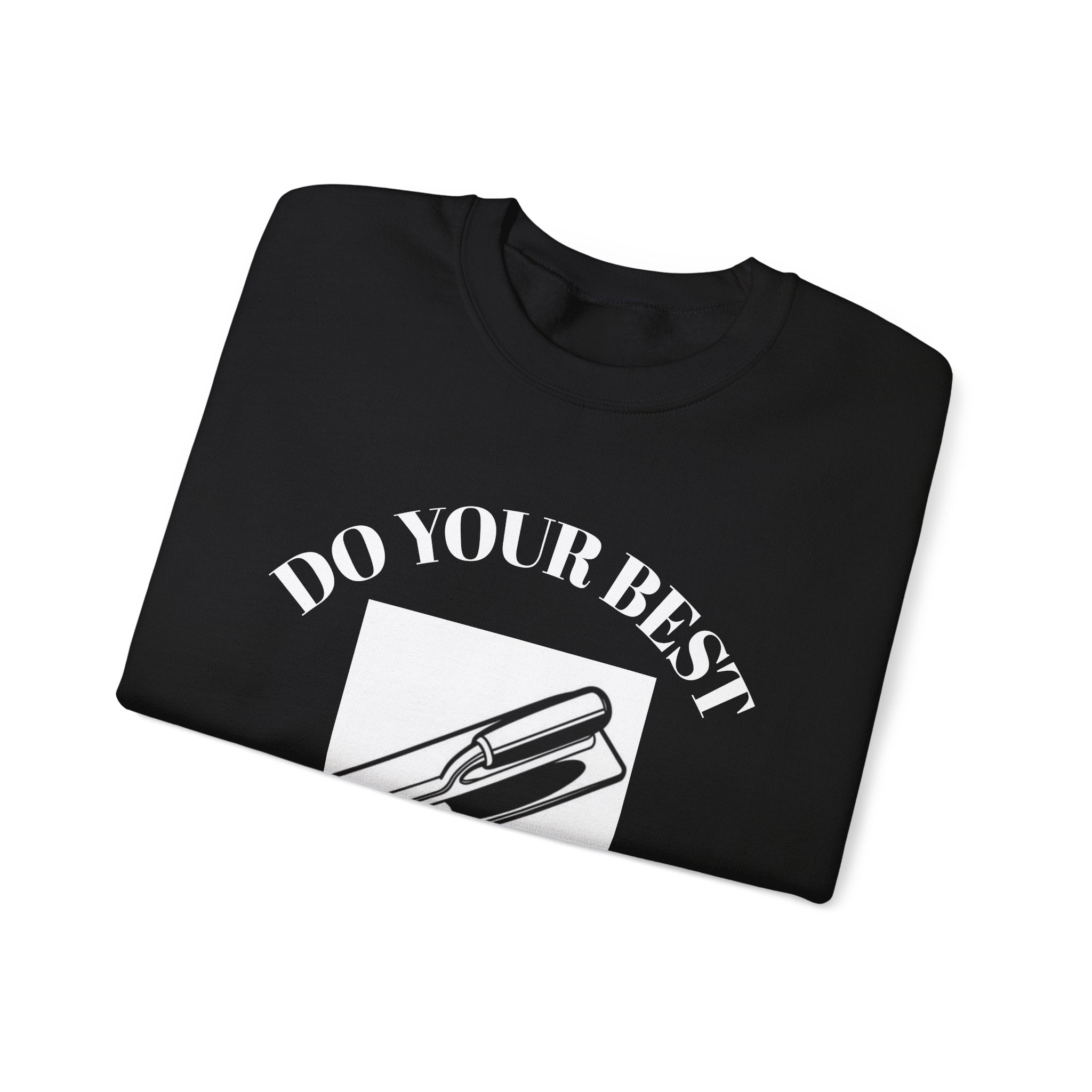 Motivational Crewneck Sweatshirt - "Do Your Best" Graphic
