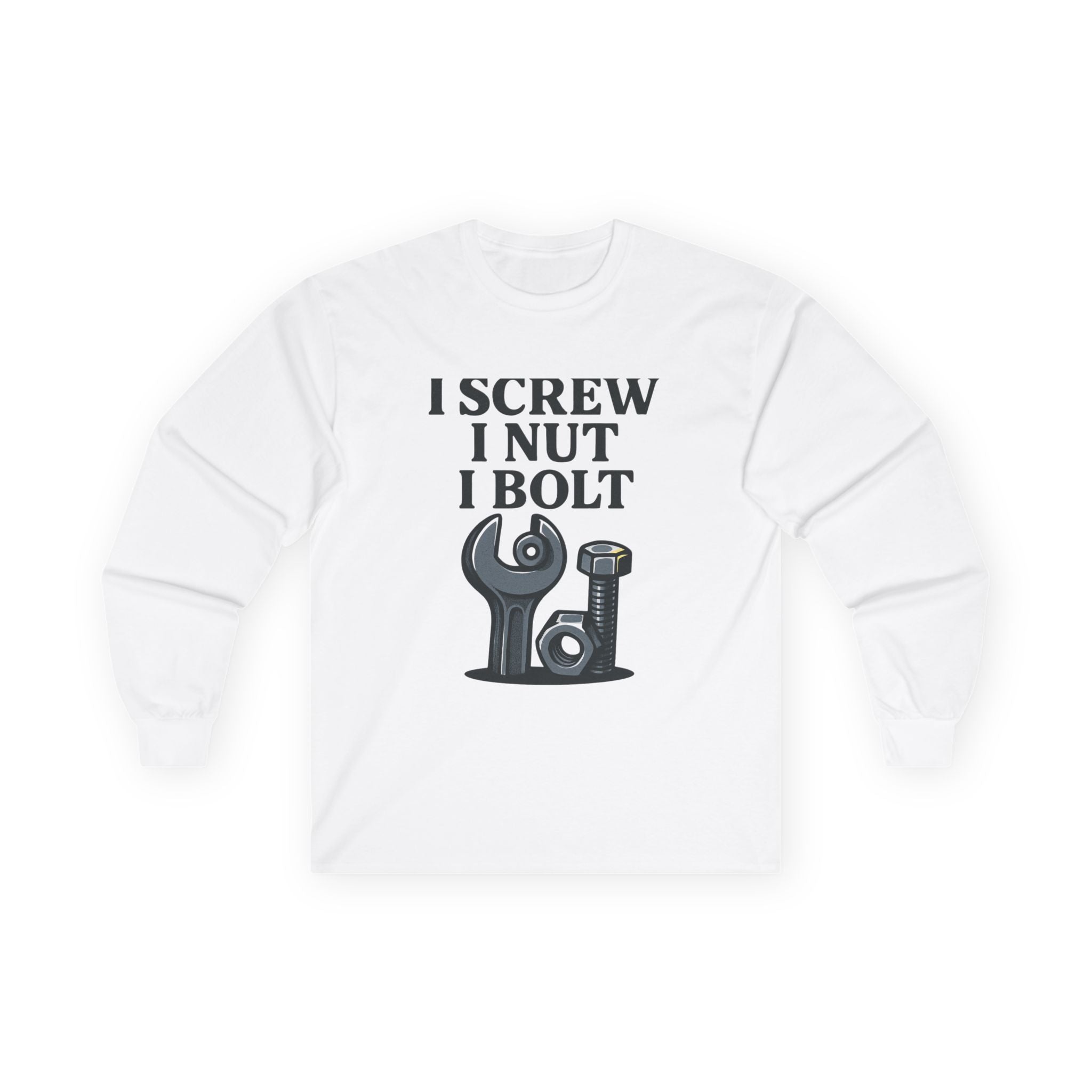 Funny Mechanic Long Sleeve Tee — "I Screw I Nut I Bolt" Tool Graphic