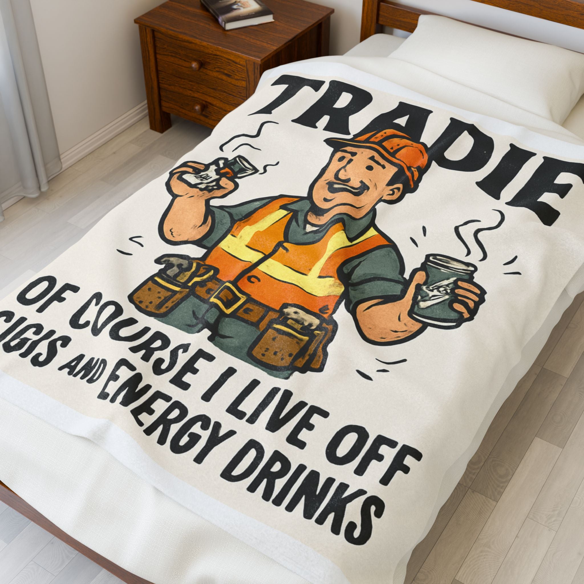 Tradie Plush Blanket — "Of Course I Live Off Cigs and Energy Drinks" Cozy Velveteen Throw for Tradesmen