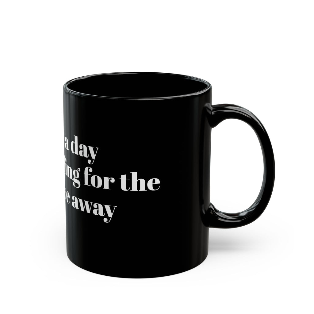Motivational Black Coffee Mug - "A Coffee a Day Keeps the Hiding for the Apprentice Away"